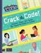 Crack the Code!: Activities, Games, and Puzzles That Reveal the World of Coding